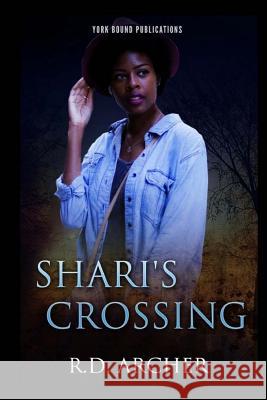 Shari's Crossing R. D. Archer 9781974334285 Createspace Independent Publishing Platform - książka