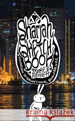 Sharjah Sketchbook Marek Bennett 9781734386905 Comics Workshop - książka