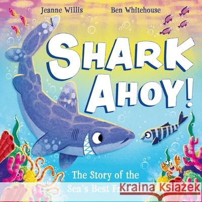 Shark Ahoy Willis, Jeanne 9781444973600 Hachette Children's Group - książka