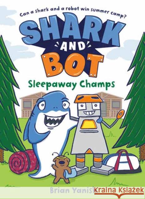 Shark and Bot #2: Sleepaway Champs Brian Yanish 9780593643945 Random House USA Inc - książka