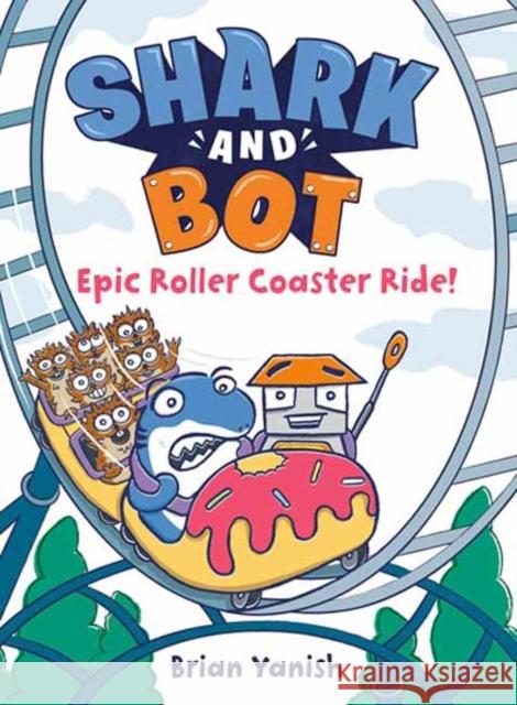 Shark and Bot #4: Epic Roller Coaster Ride!: (A Graphic Novel) Brian Yanish 9780593485378 Random House USA Inc - książka