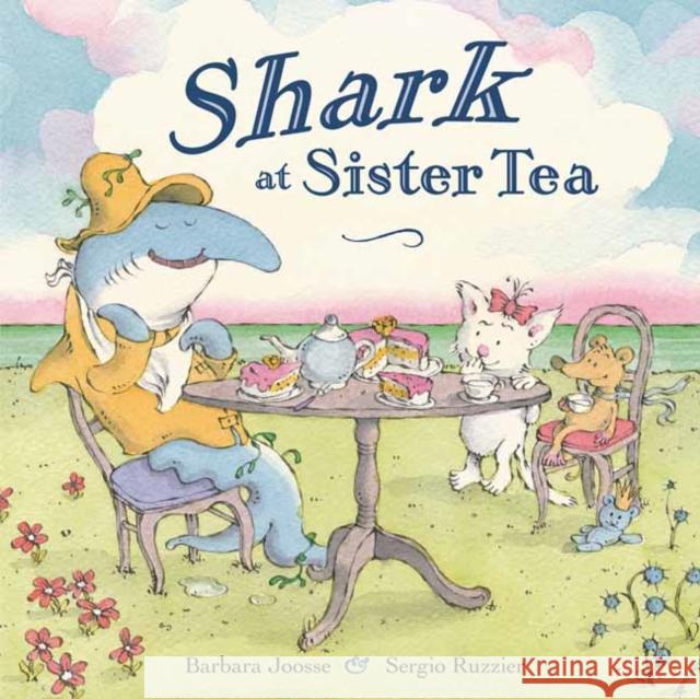 Shark at Sister Tea Sergio Ruzzier 9780593646946 Anne Schwartz Books - książka