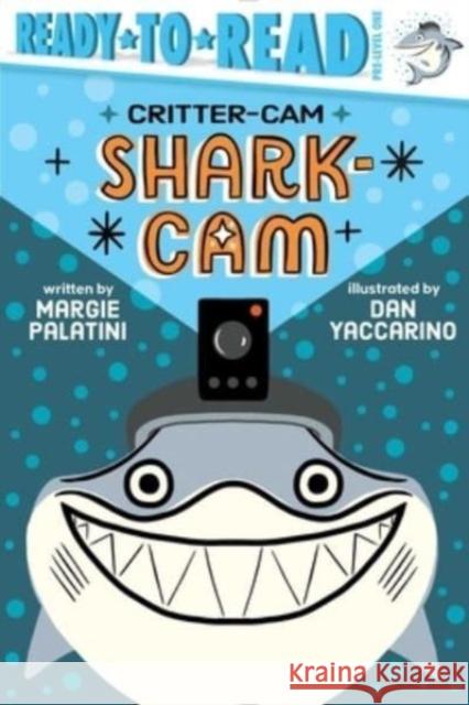 Shark-CAM: Ready-To-Read Pre-Level 1 Palatini, Margie 9781665927345 Simon Spotlight - książka