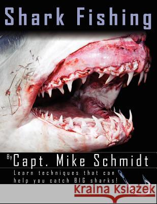 Shark Fishing Mike Schmidt 9781425918736 Authorhouse - książka