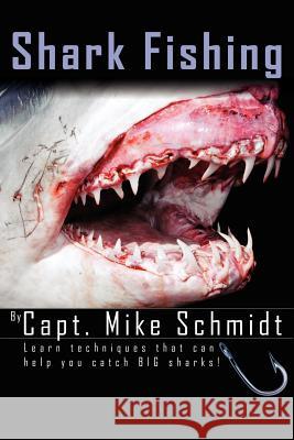 Shark Fishing Mike Schmidt 9781425918743 Authorhouse - książka