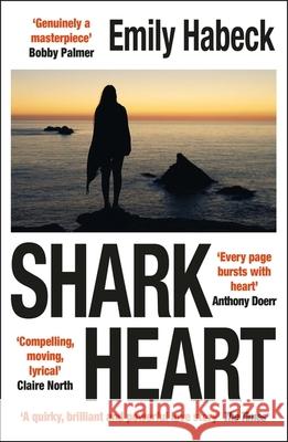 Shark Heart: 'A fantastical, original and beautifully written novel' ANTHONY DOERR Emily Habeck 9781529432237 Quercus Publishing - książka
