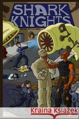 Shark Knights: Dead End Eric Williams Dexter Morrill 9781499160796 Createspace - książka