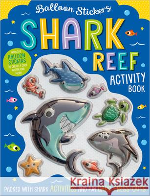 Shark Reef Activity Book Make Believe Ideas Ltd                   Stuart Lynch 9781789477955 Make Believe Ideas - książka
