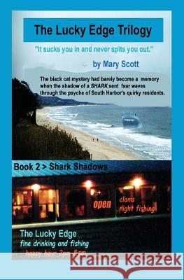 SHARK Shadows: The Lucky Edge Trilogy (Book 2) Scott, Mary M. 9781540437518 Createspace Independent Publishing Platform - książka