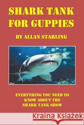 Shark Tank Allan H. Starling 9781546991717 Createspace Independent Publishing Platform - książka