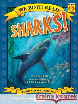 Sharks! Sindy McKay Judith Hunt Wendy Smith 9781601152619 Treasure Bay - książka