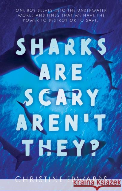 Sharks Are Scary Aren't They? Christine Edwards 9781915352613 The Book Guild Ltd - książka