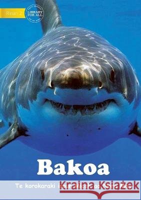 Sharks - Bakoa (Te Kiribati) Nora May Micah May  9781922849458 Library for All - książka