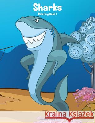 Sharks Coloring Book 1 Nick Snels 9781979700078 Createspace Independent Publishing Platform - książka