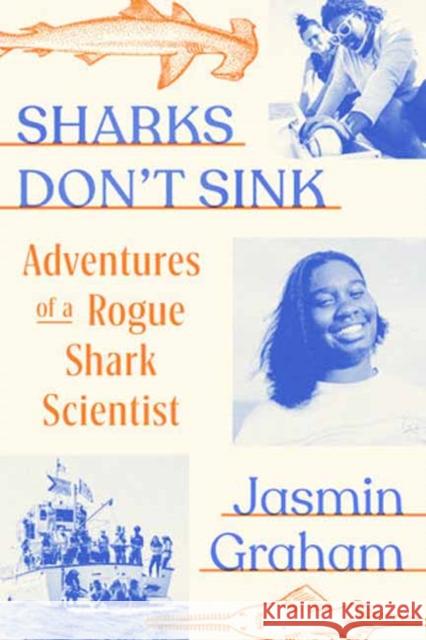 Sharks Don't Sink: Adventures of a Rogue Shark Scientist Jasmin Graham 9780593685259 Pantheon Books - książka