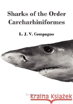 Sharks of the Order Carcharhiniformes L. J. V. Compagno 9781930665767 Blackburn Press - książka