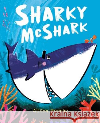 Sharky McShark Alison Murray 9780316706865 LB Kids - książka