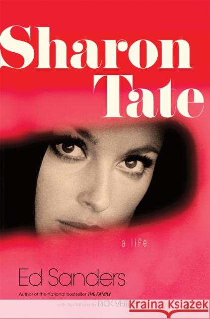 Sharon Tate: A Life Sanders, Ed 9780306818899 Hachette Books - książka
