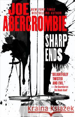 Sharp Ends: Stories from the World of the First Law Joe Abercrombie 9780316390828 Orbit - książka