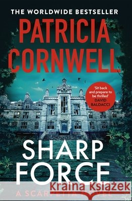 Sharp Force: The nail-biting new Scarpetta thriller for 2025 Patricia Cornwell 9781408722602 Little, Brown - książka