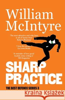 Sharp Practice William McIntyre 9781999813338 Best Defence Ltd - książka