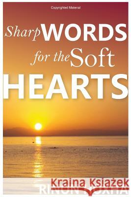 Sharp Words for the Soft Hearts Rinon Hoxha 9781537337920 Createspace Independent Publishing Platform - książka