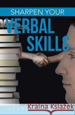 Sharpen Your Verbal Skills Pearl U. Anuku 9781475984422 iUniverse.com - książka