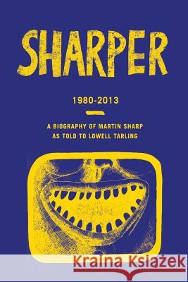 Sharper: Bringing It All Back Home - Part Two: 1980-2013 Lowell Tarling 9781925706161 ETT Imprint - książka