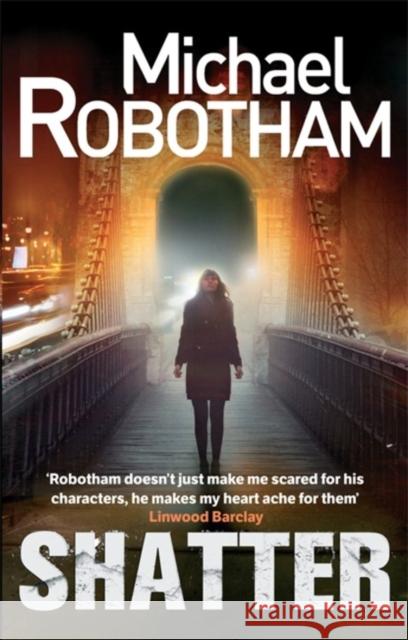 Shatter Michael Robotham 9780751552027 Little, Brown Book Group - książka