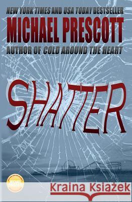 Shatter Michael Prescott 9781502509017 Createspace - książka