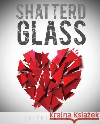 Shatterd Glass Faithian Hart 9781626975774 Xulon Press - książka