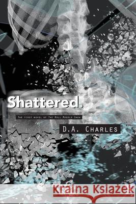 Shattered. D a Charles 9780578586380 Gray Tail Press - książka