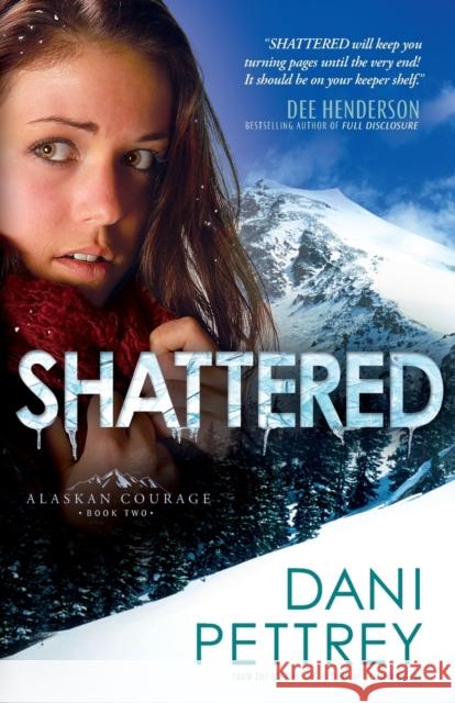 Shattered Dani Pettrey 9780764209833 Bethany House Publishers - książka