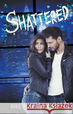 Shattered Bree M Lewandowski 9781393326298 Draft2digital - książka