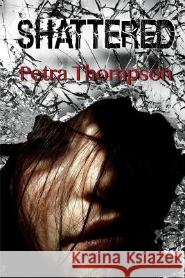 Shattered Petra Thompson Craig Thompson 9781644070062 Thompson Publishers - książka