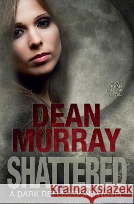 Shattered Dean Murray 9781939363404 Fir'shan Publishing - książka