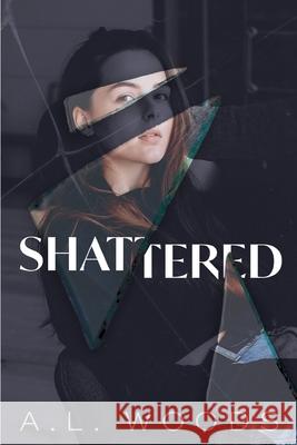 Shattered A L Woods 9798577832285 Independently Published - książka