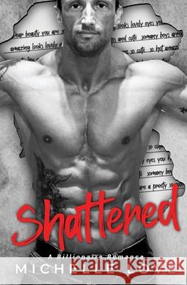 Shattered: A Billionaire Romance Michelle Love 9781648082122 Blessings for All, LLC - książka