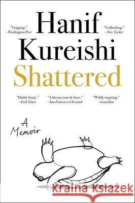 Shattered: A Memoir Hanif Kureishi 9780063360518 Ecco Press - książka