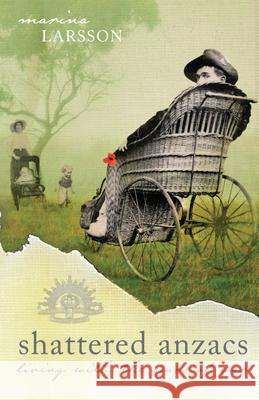 Shattered Anzacs: Living With the Scars of War Larsson, Marina 9781921410550 UNSW Press - książka