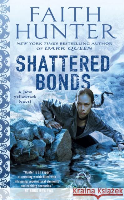 Shattered Bonds Faith Hunter 9780399587986 Ace Books - książka