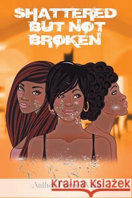 Shattered But Not Broken Phree Walls 9781493127993 Xlibris Corporation - książka