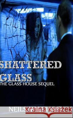 Shattered Glass Neils Williams 9781514700501 Createspace - książka