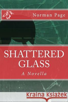 Shattered Glass: A Novella Norman Page 9781522827634 Createspace Independent Publishing Platform - książka