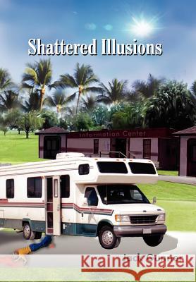 Shattered Illusions Jack Gunner 9781418404864 Authorhouse - książka