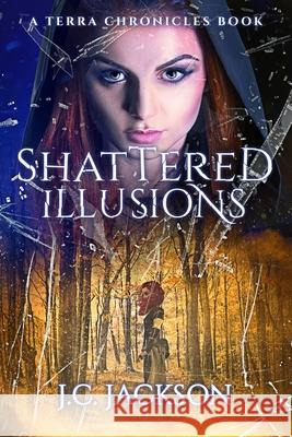 Shattered Illusions J. C. Jackson 9781732283527 Shadow Phoenix Publishing - książka