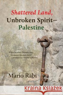 Shattered Land, Unbroken Spirit-Palestine Mario Rabi 9781967022076 Fomite - książka