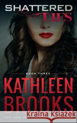 Shattered Lies Kathleen Brooks 9781978169258 Createspace Independent Publishing Platform - książka