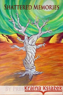 Shattered Memories Preston Robison 9780692493670 Bison Publishing - książka