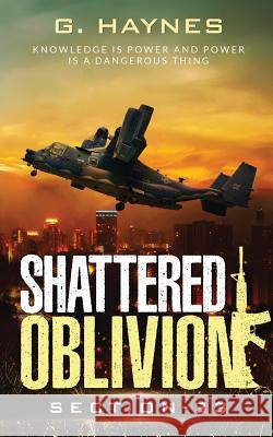 Shattered Oblivion: knowledge is power and power is a dangerous thing G. Haynes 9781644297544 Notion Press - książka